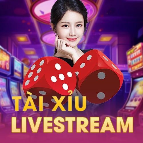 Tài Xỉu Livestream